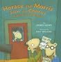 Horace and Morris Join the Chorus (But What about Dolores?)