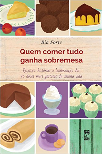 Quem comer tudo ganha sobremesa (Portuguese Edition)