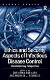 Ethics and security aspects of infectious disease control : interdisciplinary perspectives