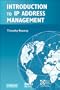 Introduction to IP Address Management (IEEE Press Series on Network Management)