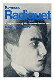Raymond Radiguet : a biographical study with selections from his work