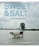 Sweet & salt : water and the Dutch
