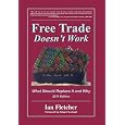 Free Trade Doesn't Work: What Should Replace It and Why, 2011 Edition