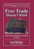 Free Trade Doesn't Work: What Should Replace It and Why, 2011 Edition