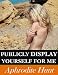Search : Publicly Display Yourself for Me (The Initiation 2)