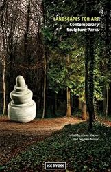 Landscapes for Art: Contemporary Sculpture Parks (Perspectives on Contemporary Sculpture)