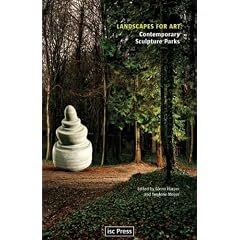 Landscapes for Art: Contemporary Sculpture Parks (Perspectives on Contemporary Sculpture): Contemporary Sculpture Parks (Perspectives on Contemporary Sculpture)
