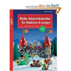 Motto-Adventskalender f�r M�dchen und Jungen: Bunte Ideen aus Papier