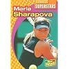 Maria Sharapova (Today's Superstars)