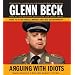 Arguing with Idiots: How to Stop Small Minds and Big Government