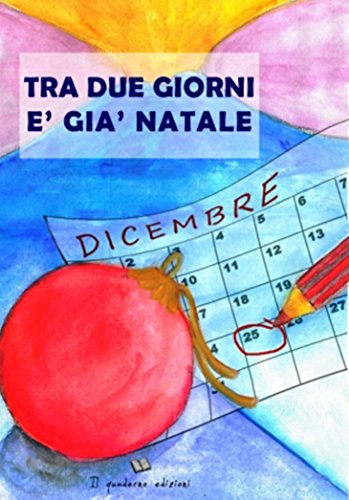 Tra due giorni è già Natale (Italian Edition)