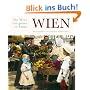 Wien. Die Welt von gestern in Farbe