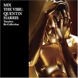クエンティン・ハリス｜Mix The Vibe-Timeless Re-Collection-