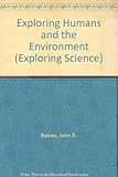 Exploring humans and the environment