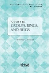 A GUIDE TO GROUPS, RINGS, AND FIELDS
