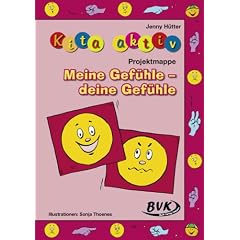 Kita Aktiv: Projektmappe Meine Gef�hle - deine Gef�hle