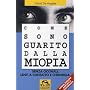 Come sono guarito dalla miopia. Senza occhiali, le&hellip di David De Angelis