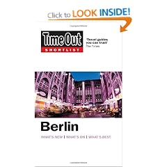 Time Out Shortlist Berlin 2nd edition: What's New. What's On. What's Best
