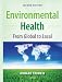 Environmental Health: From Global to Local (Public Health/Environmental Health) Environmental Health: From Global to Local (Public Health/Environmental Health)