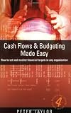 Cash Flows & Budgeting Made Easy: 4th edition