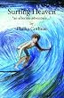 Surfing Heaven: "an afterlife adventure..."