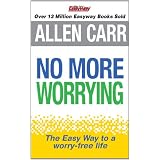 Allen Carr's No More Worrying