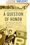 A Question of Honor: The Kosciuszko Squadron: Forgotten Heroes of World War II