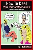 How To Deal With Your Mother-in-law: (Sisters & Family Included)
