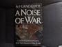 A Noise of War: Caesar, Pompey, Octavian and the Struggle for Rome