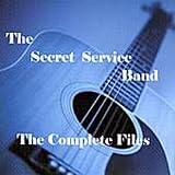 The Secret Service Band- The Complete Files