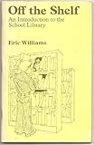 Off the shelf : an introduction to the school library
