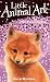 The Fearless Fox (Little Animal Ark)