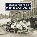 Historic Photos of Minneapolis (Historic Photos.) (Historic Photos.)