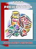 Food Preservation (Meat, Eggs and Dairy) FOOD SAFETY NETWORK