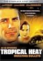 Tropical Heat - The Complete First Season