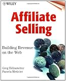 Affiliate Selling: Building Revenue on the Web