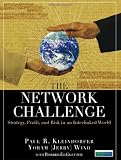The Network Challenge (paperback): Strategy, Profit, and Risk in an Interlinked World