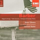 Barber: Adagio for Strings; Violin Concerto; Orchestral & Chamber Works