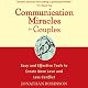 Communication Miracles for Couples: Easy and Effective Tools to Create More Love and Less Conflict