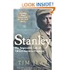 Stanley: The Impossible Life of Africa's Greatest Explorer