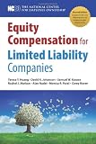 Equity Compensation for Limited Liability Companies (LLCs), 2nd ed.