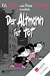 Der Altmann ist tot: Frl. Krise und Frau Freitag ermitteln