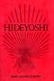 Hideyoshi (Harvard East Asian Monographs)