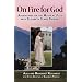 On Fire for God - Adventures on the Mystical Path with Elizabeth Clare Prophet