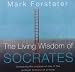 The Living Wisdom of Socrates