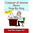 Click here to buy  Computer and Internet Basics Step-by-Step  by Stephanie Keller Rohde and End The Clutter.