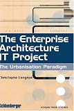Review Butterworth-Heinemann  / The Enterprise Architecture IT Project: The Urbanisation Paradigm