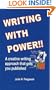 Writing with Power!! A creative writing approach that gets you published
