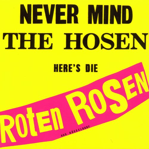 Die Roten Rosen - Never Mind The Hosen - Here