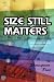 Size Still Matters: Short Stories Long Enough to Satisfy Vol. II: 2